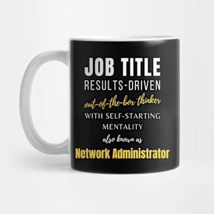 Network Administrator | Coworker Jobs Promotions Work Punny Mug